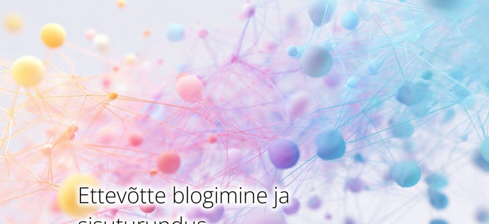 ettevotte blogimine ja sisuturundus